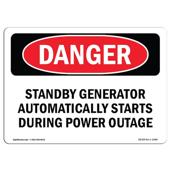 Safety Sign, OSHA Danger, 18" Height, Standby Generator Automatically Starts During, Landscape